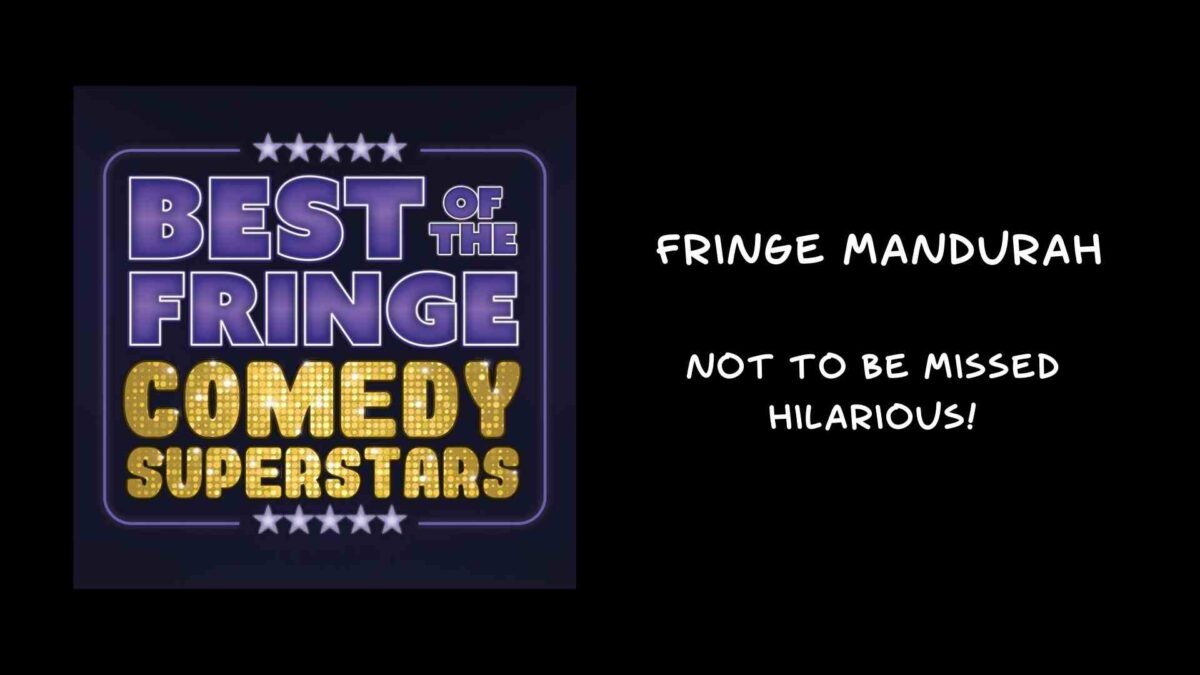 Best of Fringe Comedy at Fringe Mandurah – Hilarious!